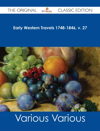 Early Western Travels 1748-1846