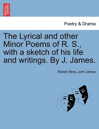 The Lyrical and Other Minor Poems of R. S.