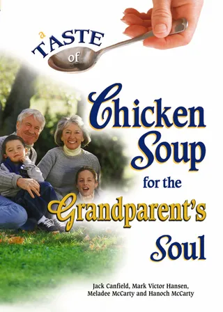 A Taste of Chicken Soup for the Grandparent's Soul