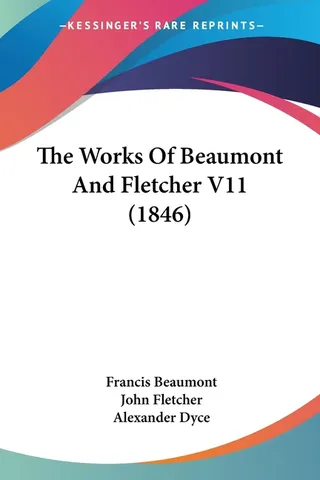 The Works of Beaumont and Fletcher