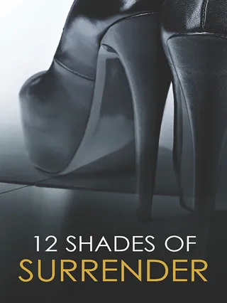 12 Shades of Surrender