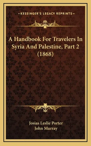 A Handbook for Travelers in Syria and Palestine, Part 2