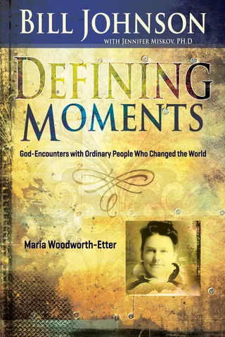 Defining Moments: Maria Woodworth Etter