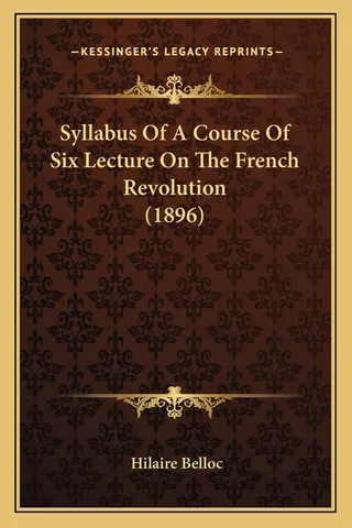 Syllabus Of A Course Of Six Lecture On The French Revolution