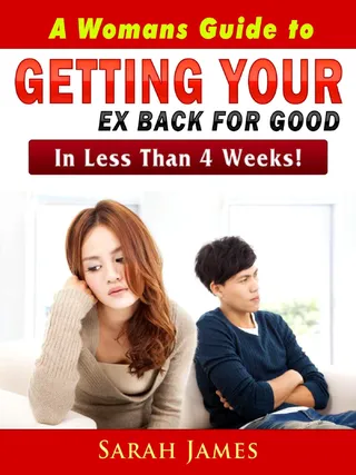 Woman's Guide to Getting Your Ex Back for Good