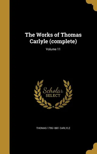 The Works of Thomas Carlyle (complete); Volume 11