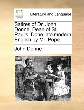 Satires of Dr. John Donne, Dean of St. Paul's