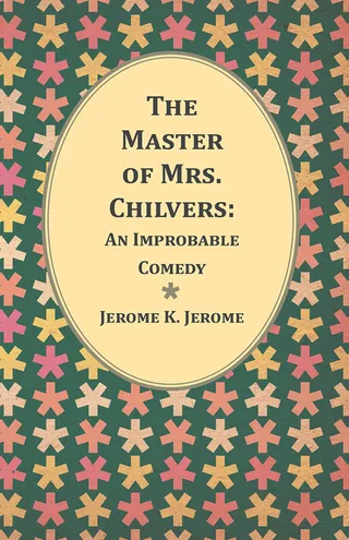 The Master of Mrs. Chilvers