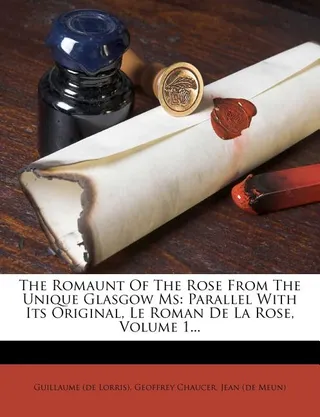 The Romaunt of the Rose from the Unique Glasgow MS