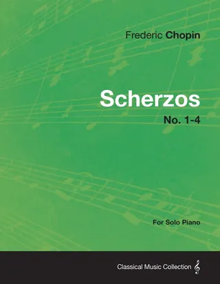 Scherzos No. 1-4