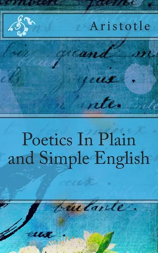 Poetics In Plain and Simple English
