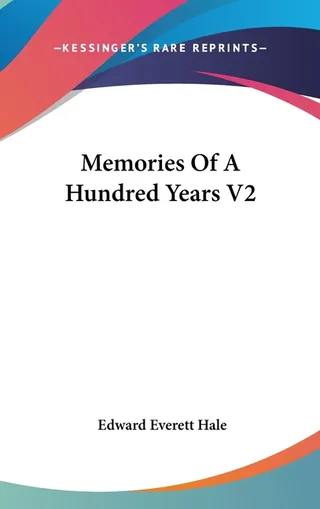Memories Of A Hundred Years