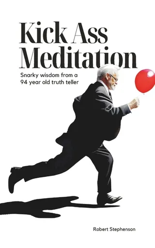 Kick Ass Meditation