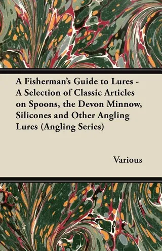 A Fisherman's Guide to Lures