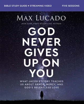 God Never Gives Up on You Bible Study Guide