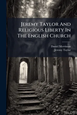 Jeremy Taylor And Religious Liberty In The English Church