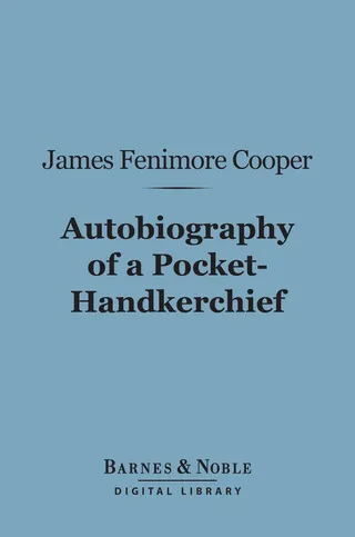 Autobiography of a Pocket-Hankerchief