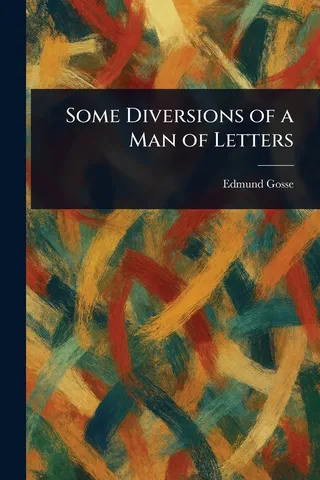 Some Diversions of a Man of Letters