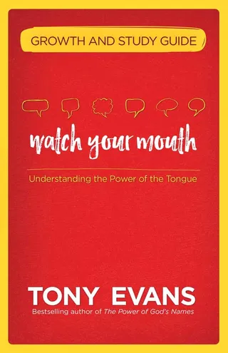 Watch Your Mouth Growth and Study Guide