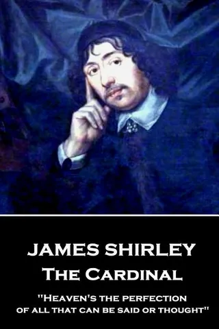 James Shirley - The Cardinal
