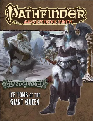 Pathfinder Adventure Path Giantslayer Part 4 Ice Tomb of the Giant Queen