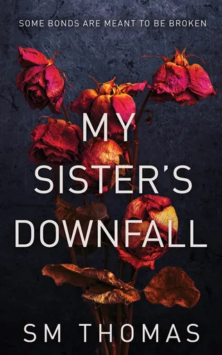 My Sister's Downfall