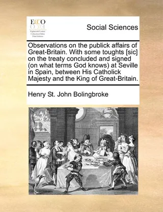 Observations on the Publick Affairs of Great-Britain