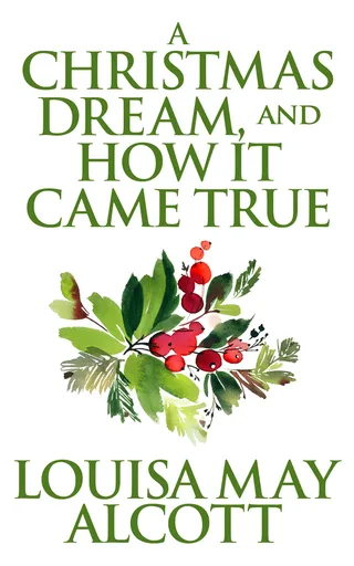Christmas Dream, and How It Came True