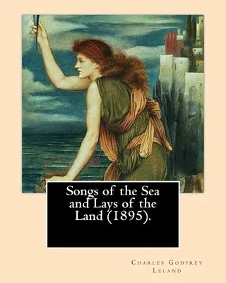 Songs of the Sea and Lays of the Land 1895