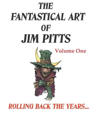 The Fantastical Art of Jim Pitts