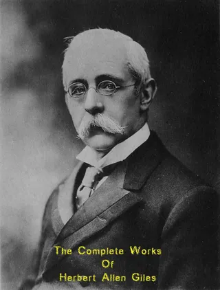 Complete Works of Herbert Allen Giles