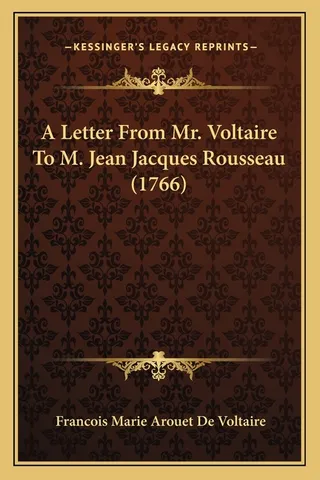 A Letter From Mr. Voltaire To M. Jean Jacques Rousseau