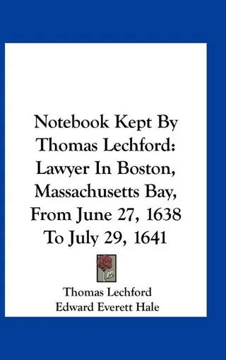 Notebook Kept By Thomas Lechford