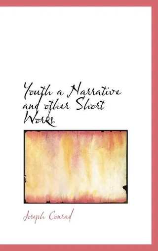 Youth a Narrative and Other Short Works