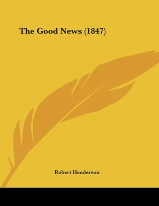 The Good News 1847