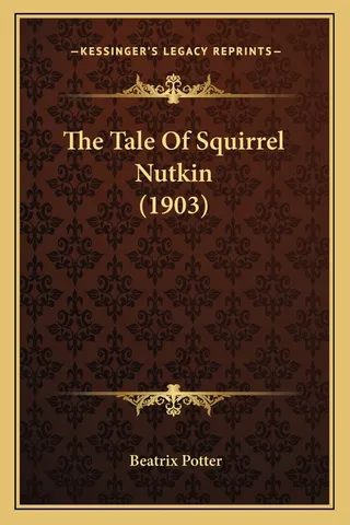 The Tale Of Squirrel Nutkin 1903