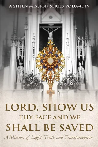 Lord, Show Us Thy Face And We Shall Be Saved