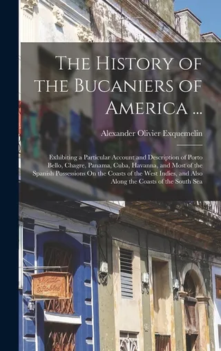 The History of the Bucaniers of America