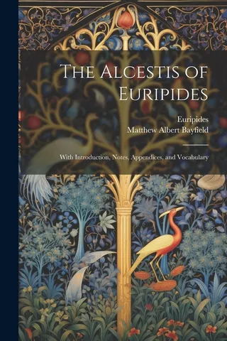 The Alcestis of Euripides