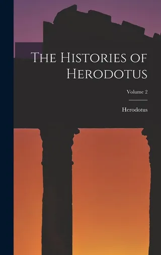 The Histories of Herodotus; Volume 2