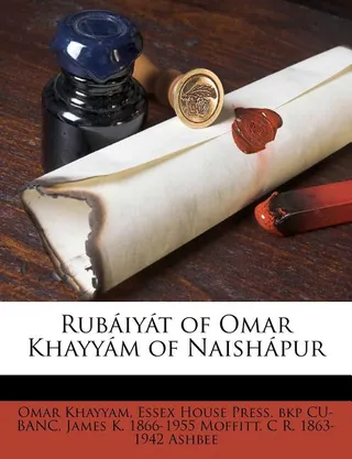 Rubáiyát of Omar Khayyám of Naishápúr