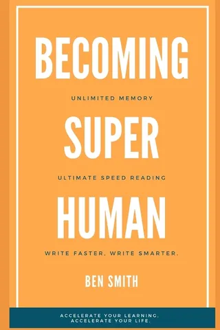 Becoming Superhuman