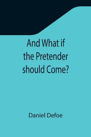 And What if the Pretender should Come?