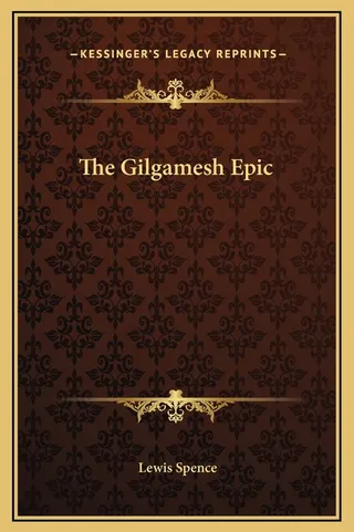 The Gilgamesh Epic