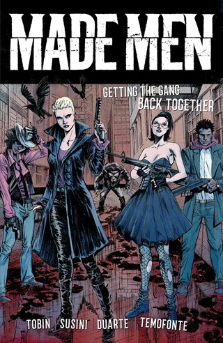 Made Men: Getting the Gang Back Together