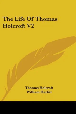 The Life of Thomas Holcroft