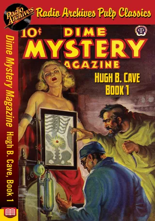 Dime Mystery Magazine - Hugh B. Cave Book 1