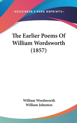 The Earlier Poems of William Wordsworth