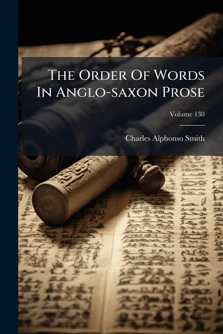 The Order Of Words In Anglo-Saxon Prose