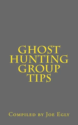 Ghost Hunting Group Tips